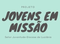 Setor de Juventude da Diocese de Luziânia lança livro digital do Projeto &quot;Jovens em Missão&quot;
