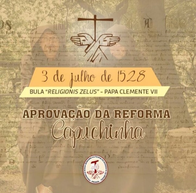 Ordem dos Frades Menores Capuchinhos celebra hoje, 03 de julho, os 490 anos da aprova&ccedil;&atilde;o de sua reforma